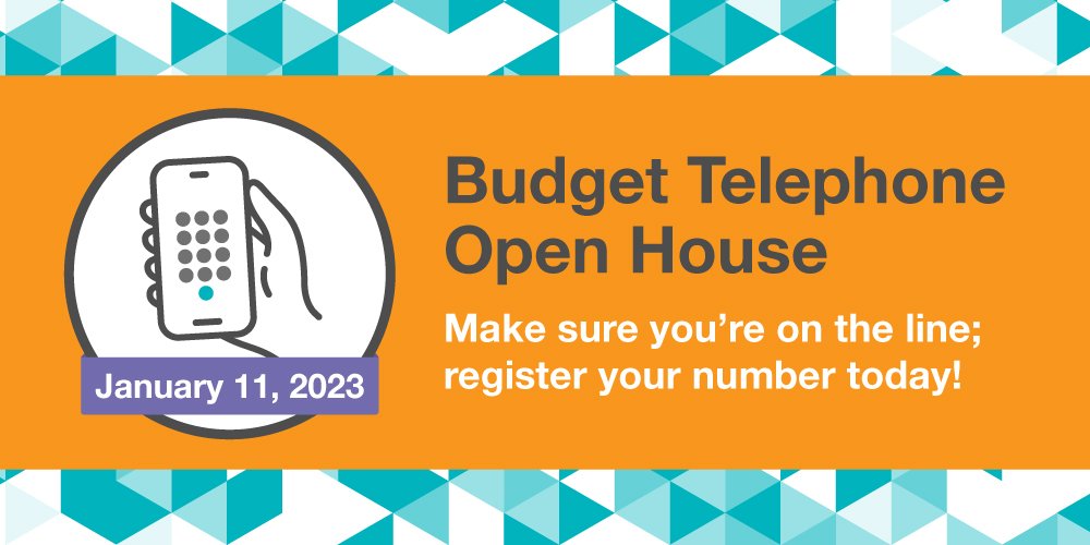 Hand holding a mobile phone with text reading "Budget Telephone Open House. Make sure you're on the line; register your number today!"