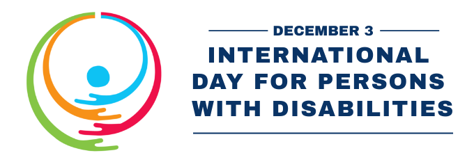 A blue dot representing a person with disabilities is wrapped in a concentric circle of multicolour arms. Navy blue text on the right side of image reads "December 3 - International Day for Persons with Disabilities"