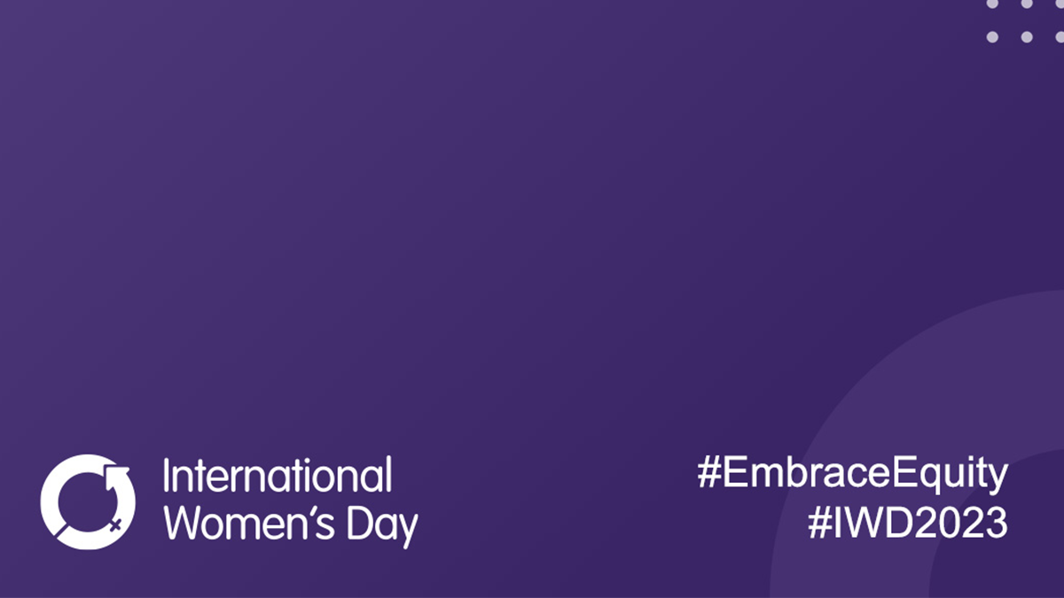 White text appears on a purple background that reads International Women's Day, #Embrace Equity and #IWD2023