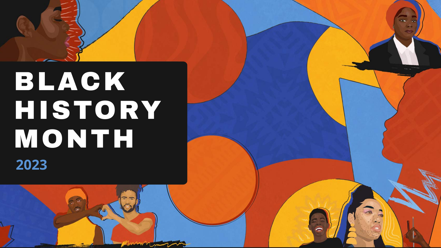 A blue, orange, yellow and red abstract design with illustrations depicting a diverse array of Black people. A black text box on the left side of the image contains text reading, “Black History Month 2023.”