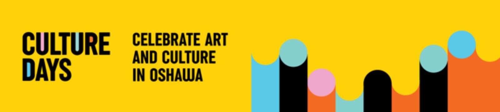 Culture Days: Celebrate Arts and Culture in Oshawa Graphic
